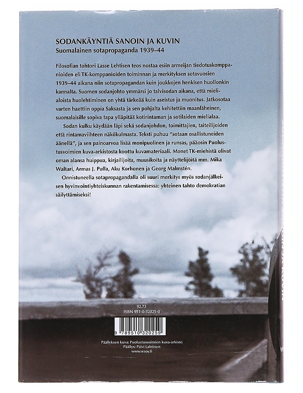 Sodankäyntiä sanoin ja kuvin / suomalainen sotapropaganda 1939-1944 - Lasse Lehtinen - Historiakirjat - 10105589286 - 1