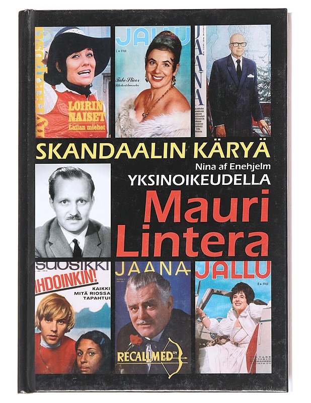 Skandaalin käryä / yksinoikeudella Mauri Lintera - Nina af Enehjelm - Elämäkerrat ja muistelmat - 10105589339 - 0