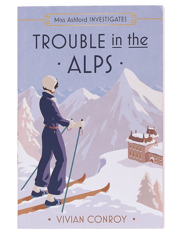 Trouble in the Alps - Vivian Conroy - Jännitys ja dekkarit - 10105589353 - 0