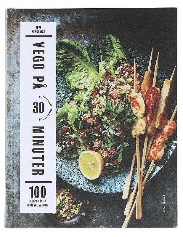Vego på 30 minuter / 100 recept för en grönare vardag - Bergqvist, Ylva - Ruokakirjat - 10105589361 - 0
