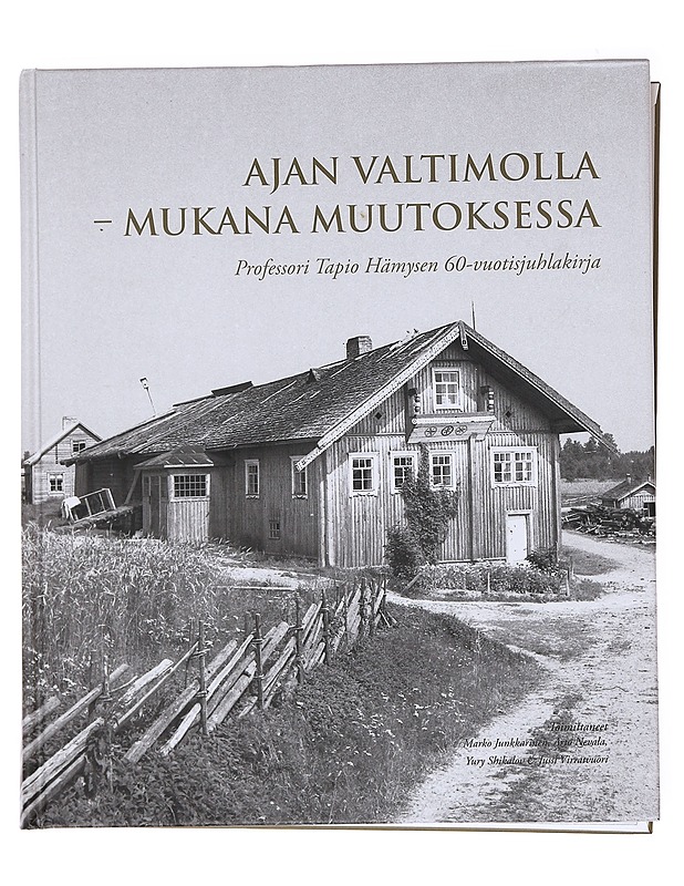 Ajan valtimolla - mukana muutoksessa - Junkkarinen, Marko - Historiakirjat - 10105589380 - 0