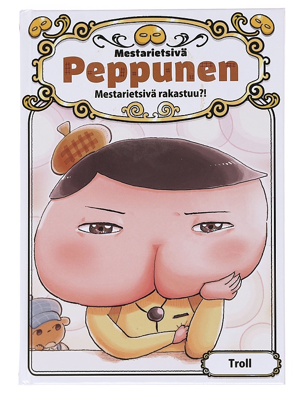 Mestarietsivä Peppunen / Mestarietsivä rakastuu?! - Troll - Lastenkirjat - 10105589381 - 0