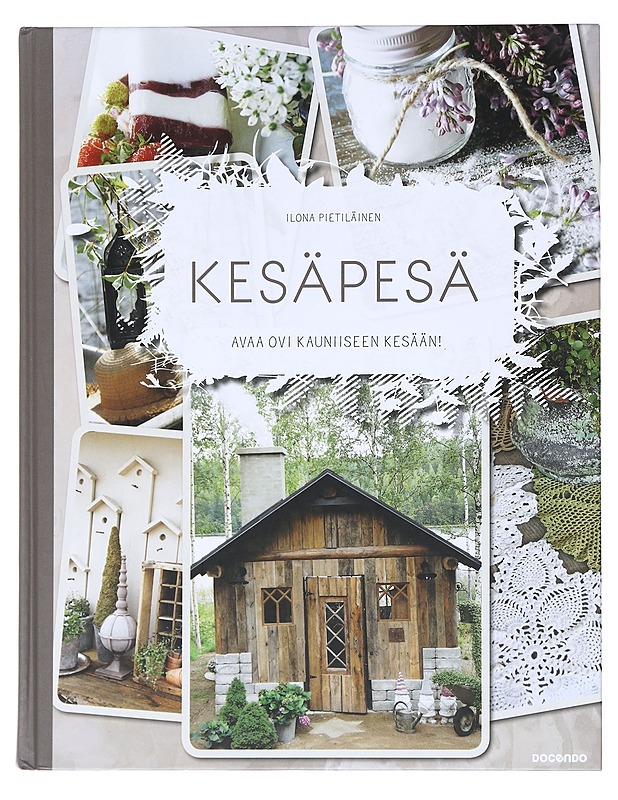 Kesäpesä / avaa ovi kauniiseen kesään! - Pietiläinen, Ilona - Kirja lahjaksi - 10105589396 - 0