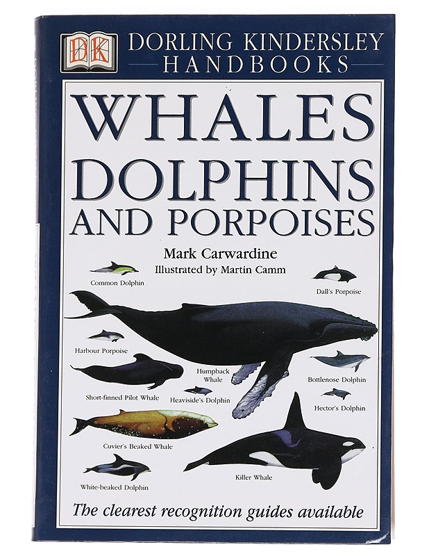 Whales, Dolphins and Porpoises - Mark Carwardine - Tietokirjat ja oppaat - 10105589391 - 0