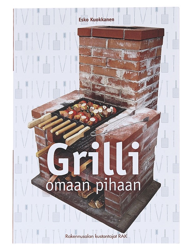 Grilli omaan pihaan - Kuokkanen, Esko - Tietokirjat ja oppaat - 10105589399 - 0