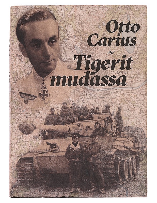 Tigerit mudassa - Carius, Otto - Elämäkerrat ja muistelmat - 10105589406 - 0