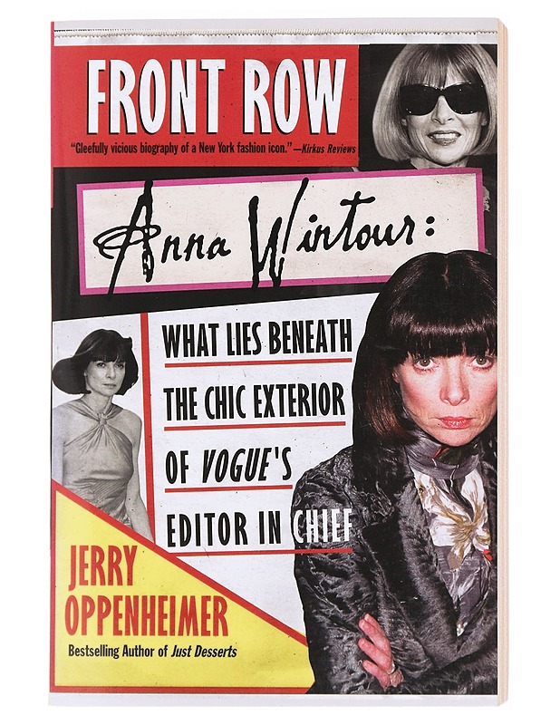 Front Row: Anna Wintour: What Lies Beneath the Chic Exterior of Vogue's Editor in Chief - Jerry Oppenheimer - Elämäkerrat ja muistelmat - 10105589426 - 0