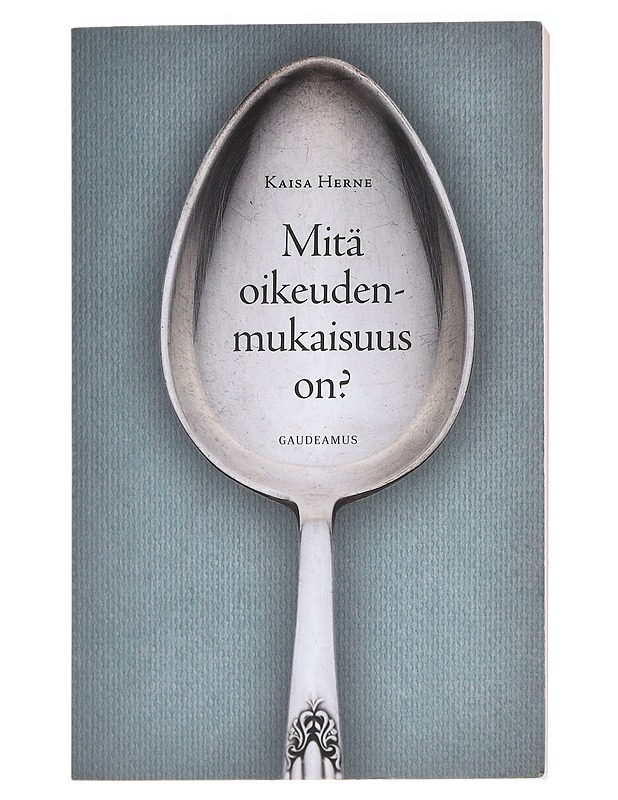 Mitä oikeudenmukaisuus on? - Kaisa Herne - Tietokirjat ja oppaat - 10105589451 - 0