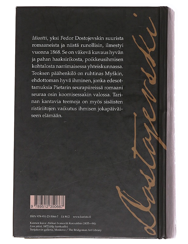 Idiootti - Dostojevski, F. M. (Fjodor Mihailovitš) - Romaanit ja novellit - 10105589456 - 1