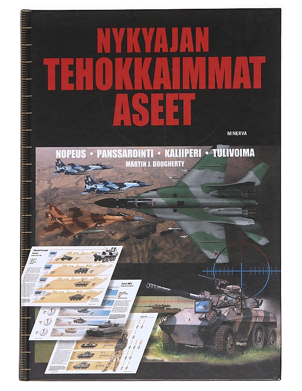 Nykyajan tehokkaimmat aseet / nopeus, panssarointi, kaliiperi, tulivoima - Dougherty, Martin J. - Tietokirjat ja oppaat - 10105589463 - 0