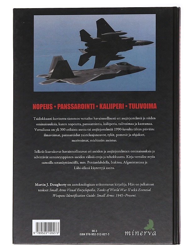 Nykyajan tehokkaimmat aseet / nopeus, panssarointi, kaliiperi, tulivoima - Dougherty, Martin J. - Tietokirjat ja oppaat - 10105589463 - 1