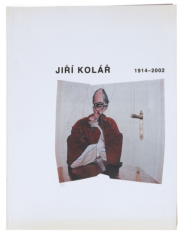 Jir? Kolár 1914-2002 : teoksia Prahan Kampa-museosta Jan and Meda Mládek Foundationin kokoelmista = Verk ur Jan and Meda Mládek Foundations samlingar i Kampamuseet i Prag = Works from the collection of the Jan and Meda Mládek Foundation in Museum Kampa in - Taide- ja kulttuurikirjat - 10105589503 - 0