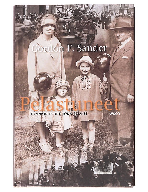 Pelastuneet / Frankin perhe, joka selvisi - Gordon F. Sander - Elämäkerrat ja muistelmat - 10105589502 - 0