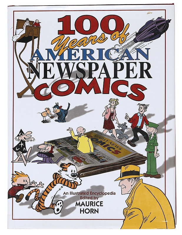 100 years of American newspaper comics : an illustrated encyclopedia - Horn, Maurice - Historiakirjat - 10105589505 - 0