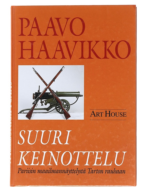 Suuri keinottelu / Pariisin maailmannäyttelystä Tarton rauhaan - Paavo Haavikko - Tietokirjat - 10105589559 - 0