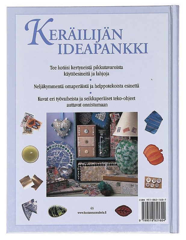 Keräilijän ideapankki / tee uusia esineitä kotiisi kertyneistä pikkutavaroista - Keeley, Jayne - Tietokirjat ja oppaat - 10105589588 - 1
