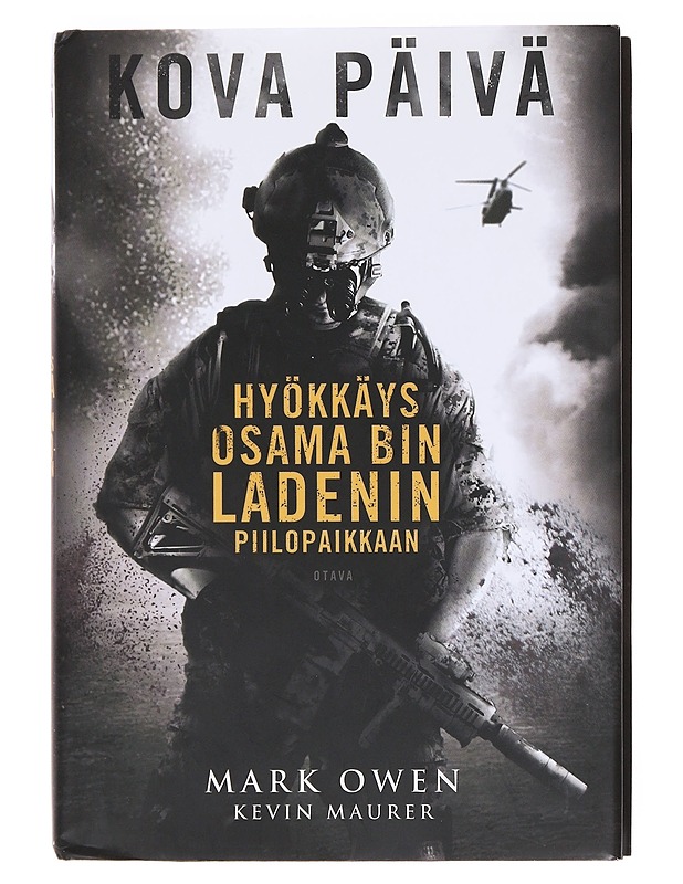 Kova päivä / hyökkäys Osama Bin Ladenin piilopaikkaan - Owen, Mark - Elämäkerrat ja muistelmat - 10105589612 - 0