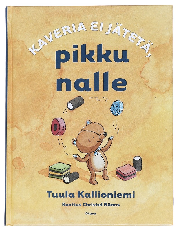Kaveria ei jätetä, pikku nalle - Kallioniemi, Tuula - Lastenkirjat - 10105589634 - 0