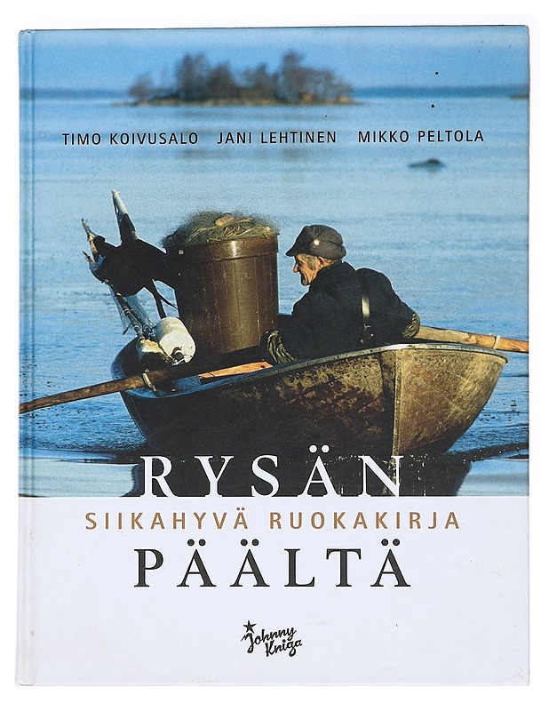 Rysän päältä / siikahyvä ruokakirja - Koivusalo, Timo - Ruokakirjat - 10105589640 - 0