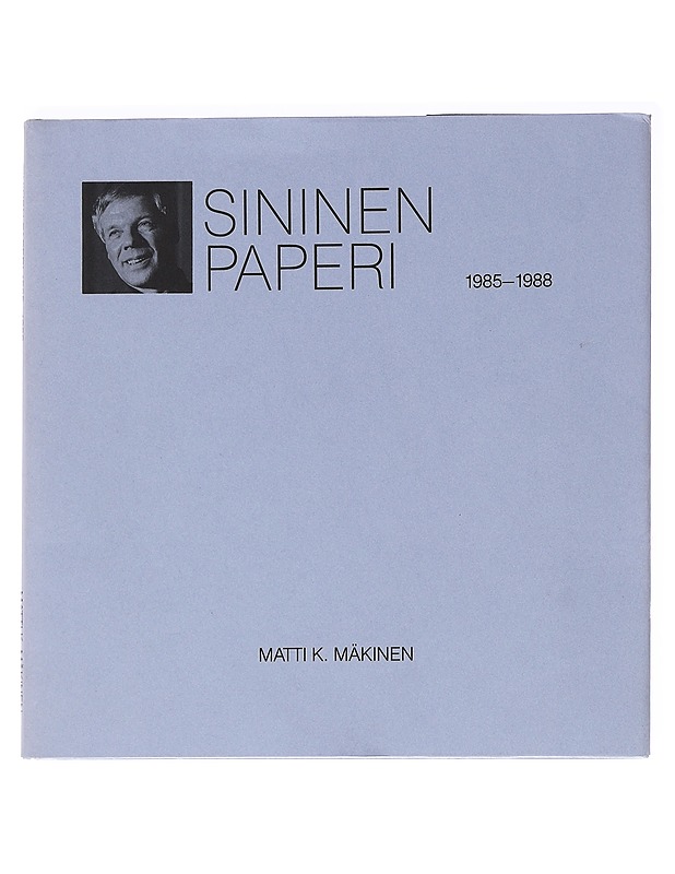 Sininen paperi 1985-1988 - Mäkinen, Matti K. - Tietokirjat ja oppaat - 10105589663 - 0
