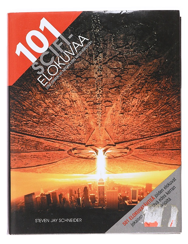 101 scifi-elokuvaa, jotka jokaisen on nähtävä edes kerran eläessään - Schneider, Steven Jay - Musiikki- ja elokuvakirjat - 10105589716 - 0