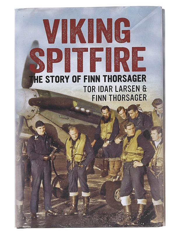  Viking Spitfire: The Story of Finn Thorsager - Tor Idar Larsen - Historiakirjat - 10105589753 - 0