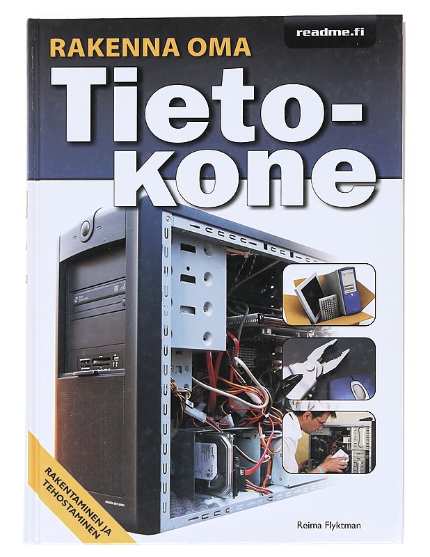 Rakenna oma tietokone - Reima Flyktman - Tietokirjat ja oppaat - 10105589873 - 0