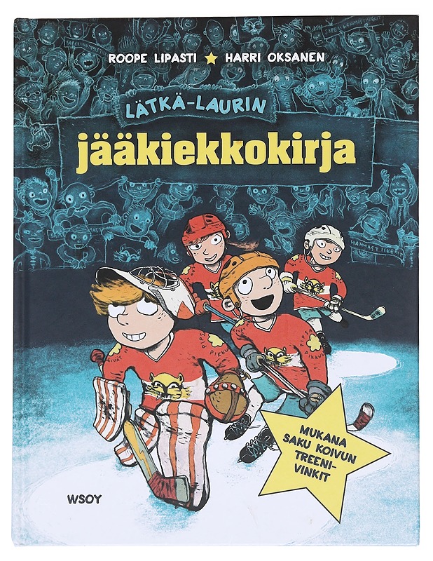 Lätkä-Laurin jääkiekkokirja - Lipasti, Roope - Lastenkirjat - 10105589884 - 0