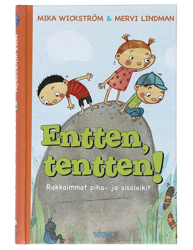 Entten, tentten! / rakkaimmat piha- ja sisäleikit - Wickström, Mika - Tietokirjat ja oppaat - 10105589904 - 0