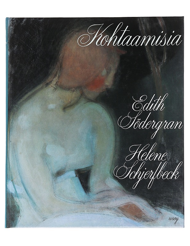 Kohtaamisia - Södergran, Edith - Runot ja näytelmät - 10105589918 - 0
