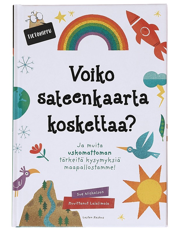Voiko sateenkaarta koskettaa? - Nicholson, Sue - Lastenkirjat - 10105589949 - 0