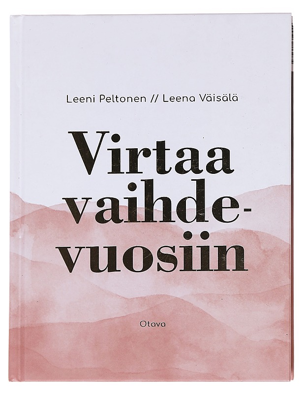 Virtaa vaihdevuosiin - Peltonen, Leeni - Tietokirjat ja oppaat - 10105589991 - 0