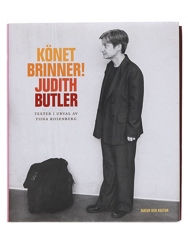Könet brinner! : texter i urval av Tiina Rosenberg - Butler, Judith - Romaanit ja novellit - 10105590005 - 0