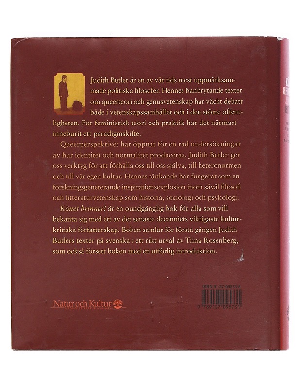 Könet brinner! : texter i urval av Tiina Rosenberg - Butler, Judith - Romaanit ja novellit - 10105590005 - 1