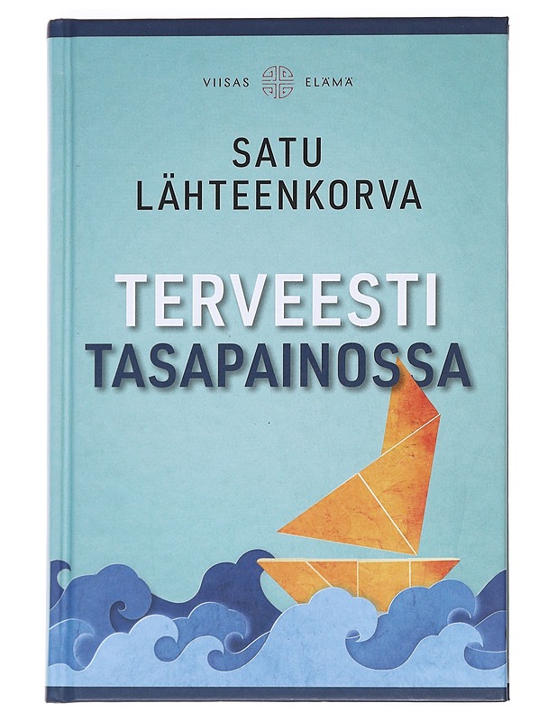 Terveesti tasapainossa - Satu Lähteenkorva - Tietokirjat ja oppaat - 10105590100 - 0