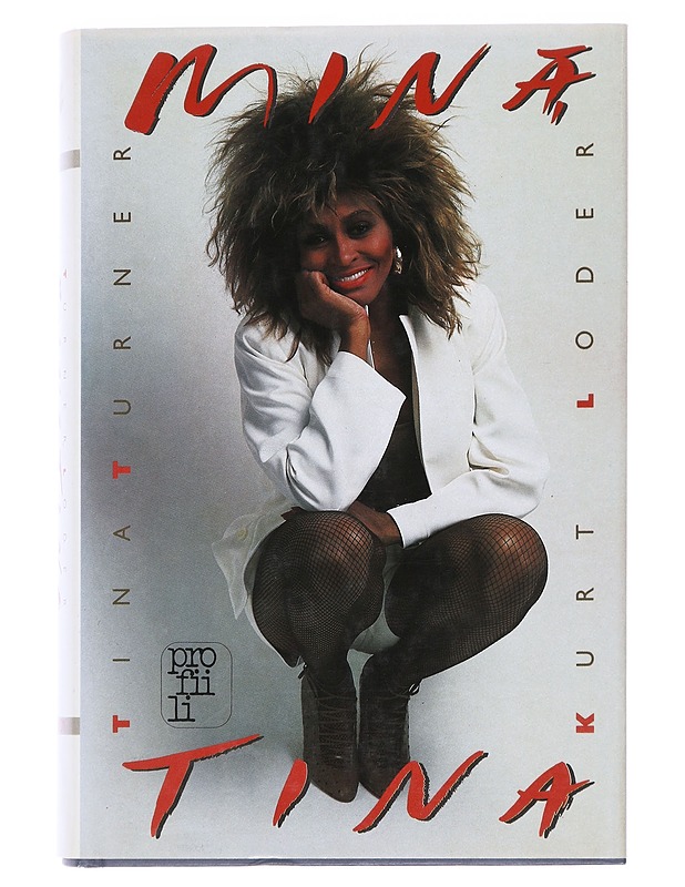 Minä, Tina - Turner, Tina - Elämäkerrat ja muistelmat - 10105590176 - 0