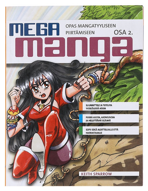 Mega manga : [opas mangatyyliseen piirtämiseen]. Osa 2 - Sparrow, Keith - Sarjakuvat - 10105590188 - 0