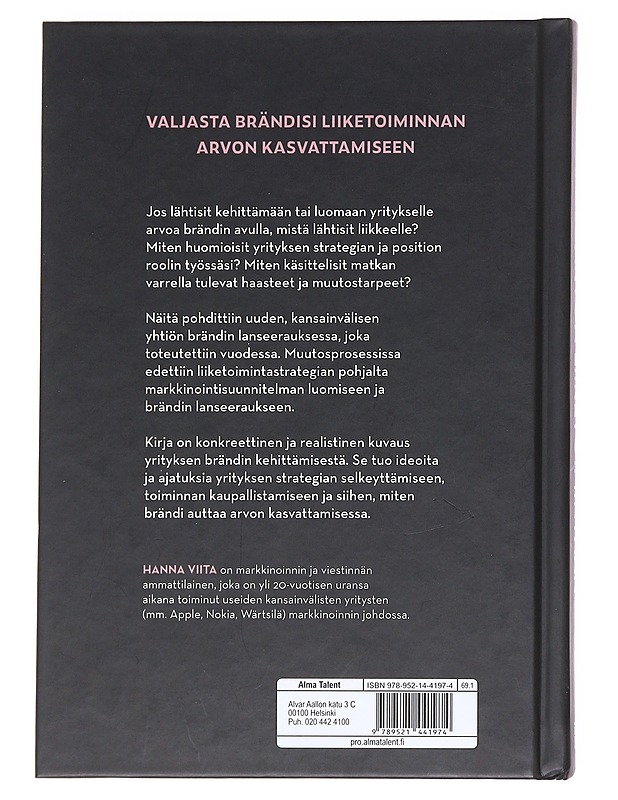 Arvoa liiketoimintaan : brändin lanseeraus vuodessa - Hanna Viita - Tietokirjat ja oppaat - 10105590197 - 1