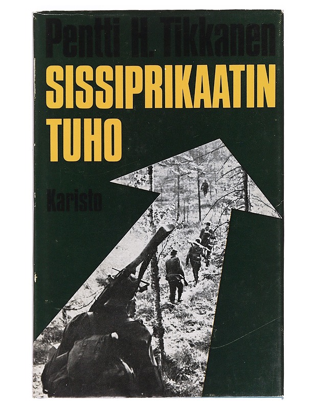 Sissiprikaatin tuho - Pentti H. Tikkanen - Romaanit ja novellit - 10105590202 - 0