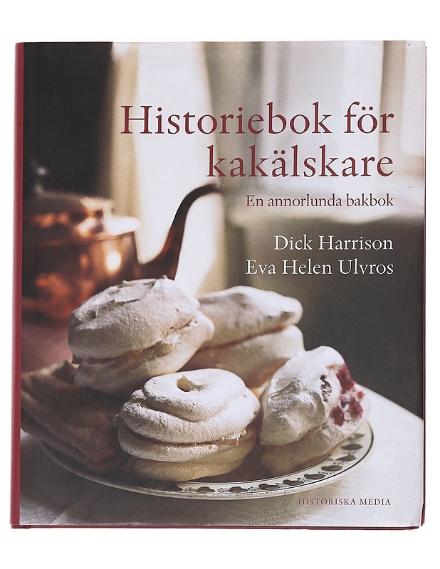 Historiebok för kakälskare - Harrison, Dick - Ruokakirjat - 10105590216 - 0