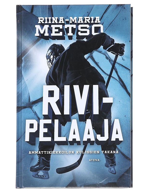 Rivipelaaja / ammattikiekkoilun kulissien takana - Riina-Maria Metso - Elämäkerrat ja muistelmat - 10105590218 - 0