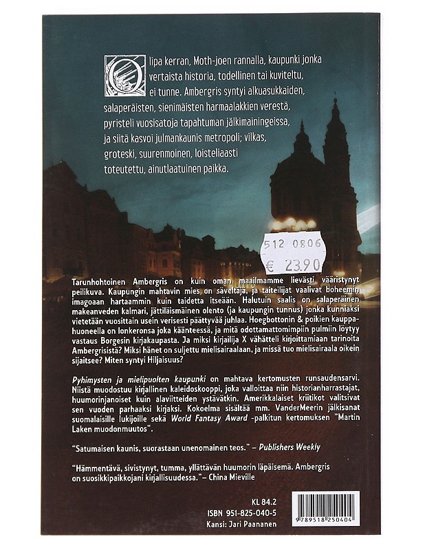 Pyhimysten ja mielipuolten kaupunki - VanderMeer, Jeff - Fantasia- ja scifi - 10105590228 - 1