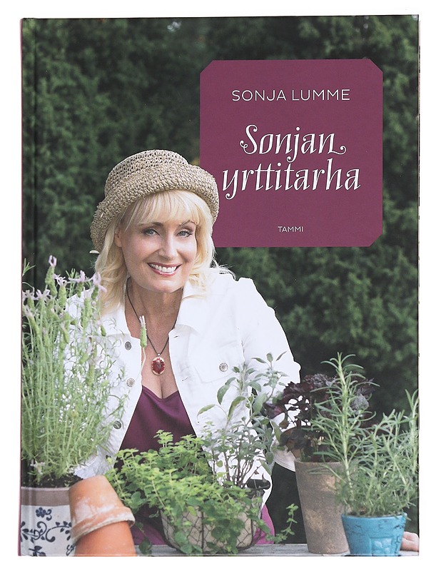 Sonjan yrttitarha - Sonja Lumme - Tietokirjat ja oppaat - 10105590229 - 0