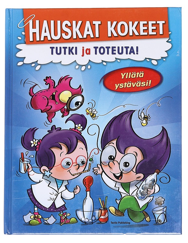 Hauskat kokeet / tutki ja toteuta! - Wajnberg, Alexandre - Lastenkirjat - 10105590257 - 0