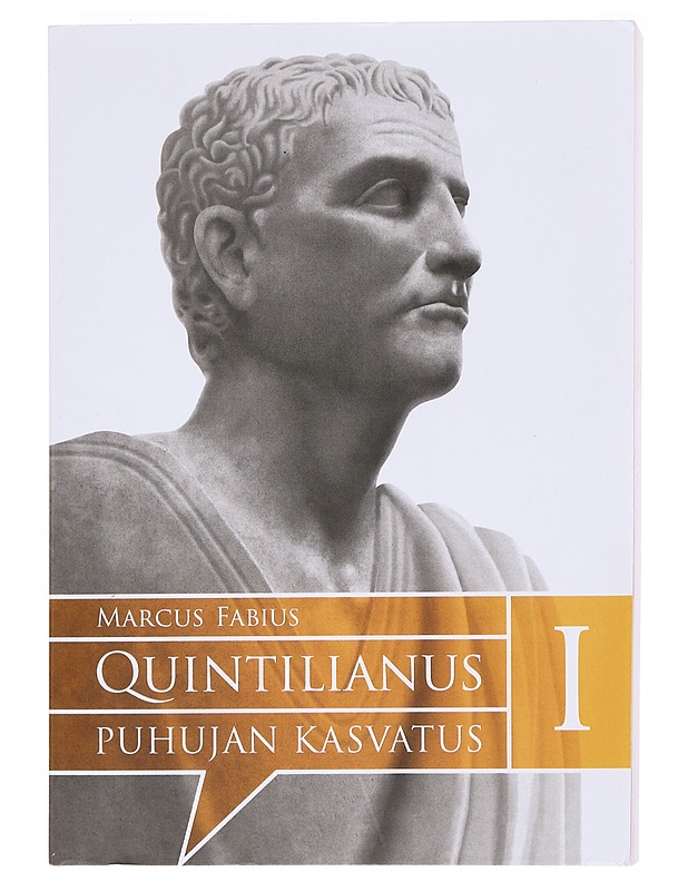 Puhujan kasvatus / I-IV kirja - Quintilianus - Tietokirjat ja oppaat - 10105590256 - 0