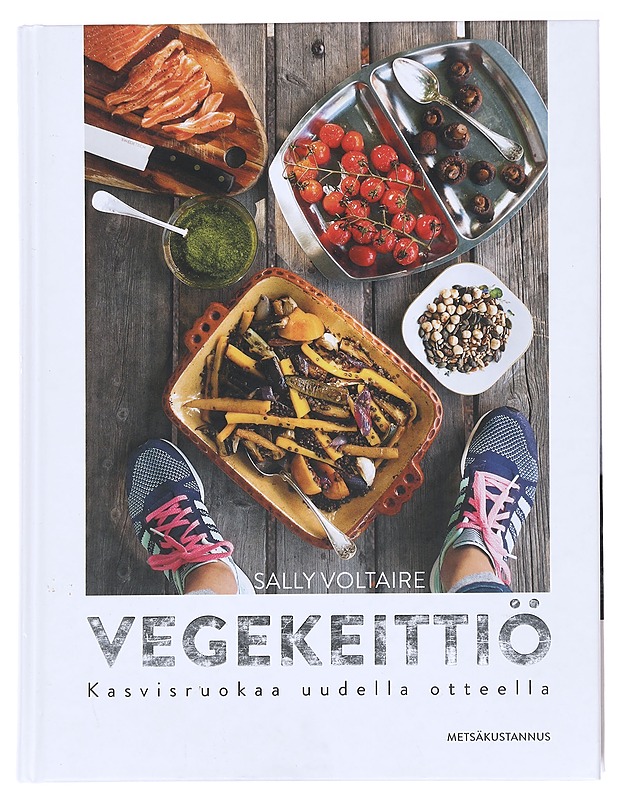 Vegekeittiö / kasvisruokaa uudella otteella - Voltaire, Sally - Ruokakirjat - 10105590271 - 0