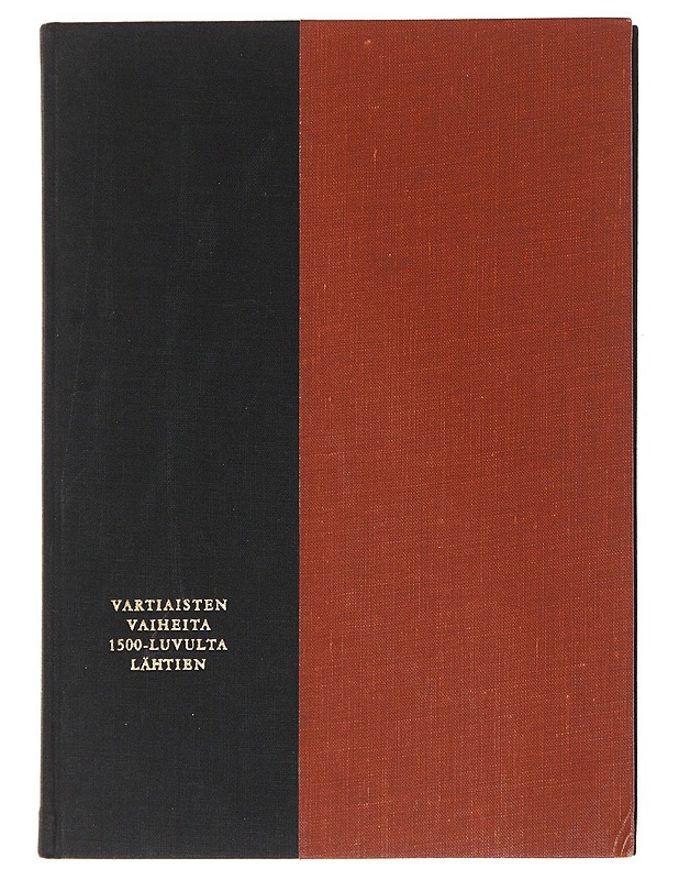 Vartiaisten vaiheita 1500-luvulta lähtien - Vartiainen, Aarne  - Tietokirjat ja oppaat - 10105590280 - 0
