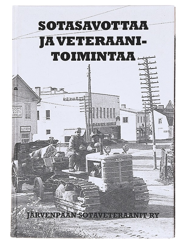 Sotasavottaa ja veteraanitoimintaa - Lindroos, Heikki - Historiakirjat - 10105590281 - 0