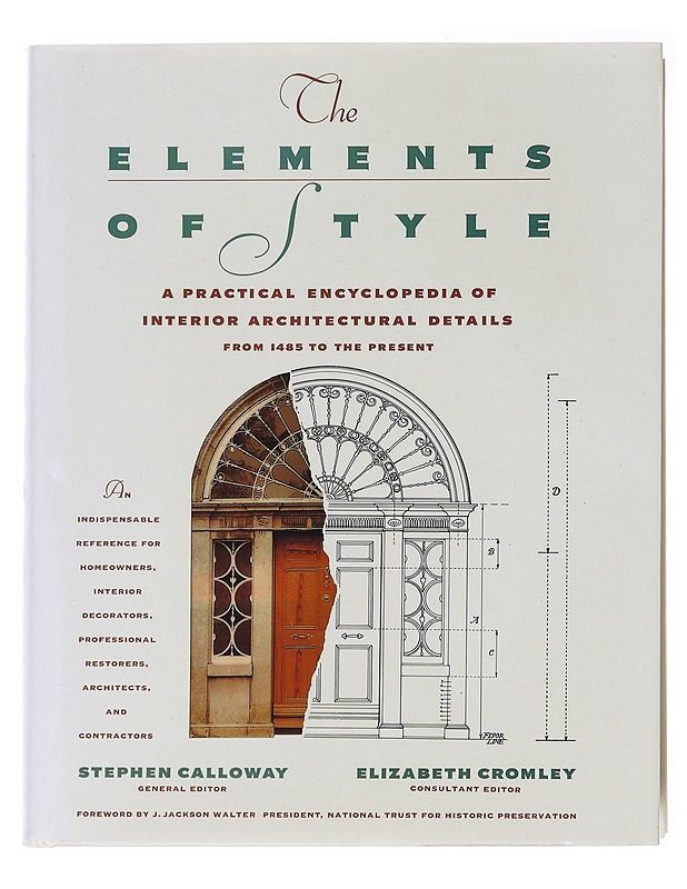 Elements of Style : A Practical Encyclopedia of Interior Architectural Details - Stephen Calloway - Tietokirjat ja oppaat - 10105590325 - 0