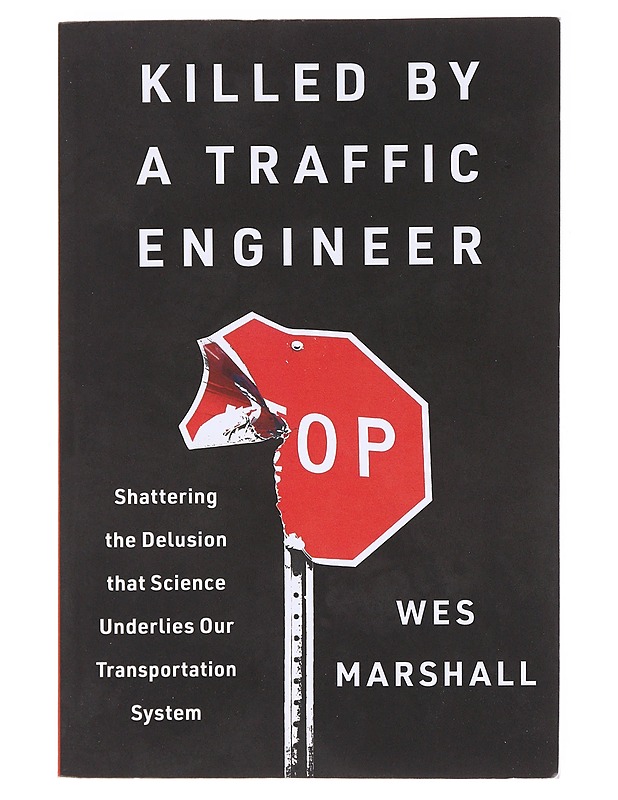 Killed by a Traffic Engineer - Marshall , Wes  - Tietokirjat - 10105590359 - 0